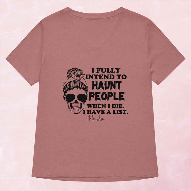 I Fully Intend To Haunt People Women’s Graphic V-Neck