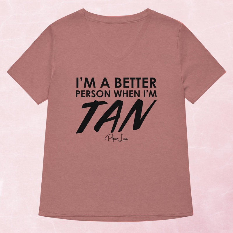 I’m A Better Person When I’m Tan Women’s Graphic V-Neck