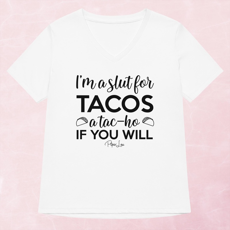 I’m A Slut For Tacos Women’s Graphic V-Neck