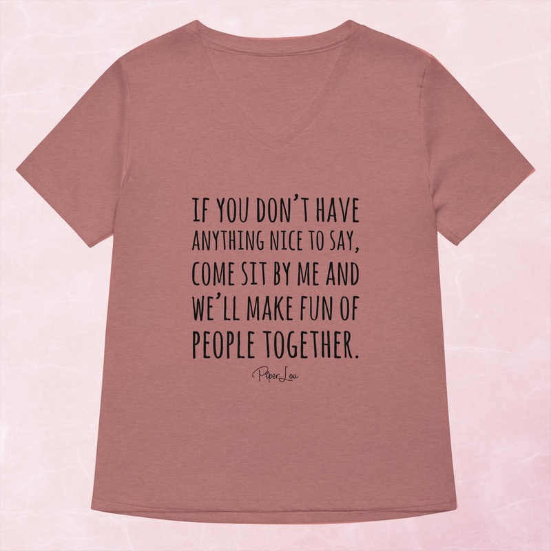 If You Don’t Have Anything Nice To Say Women’s Graphic V-Neck