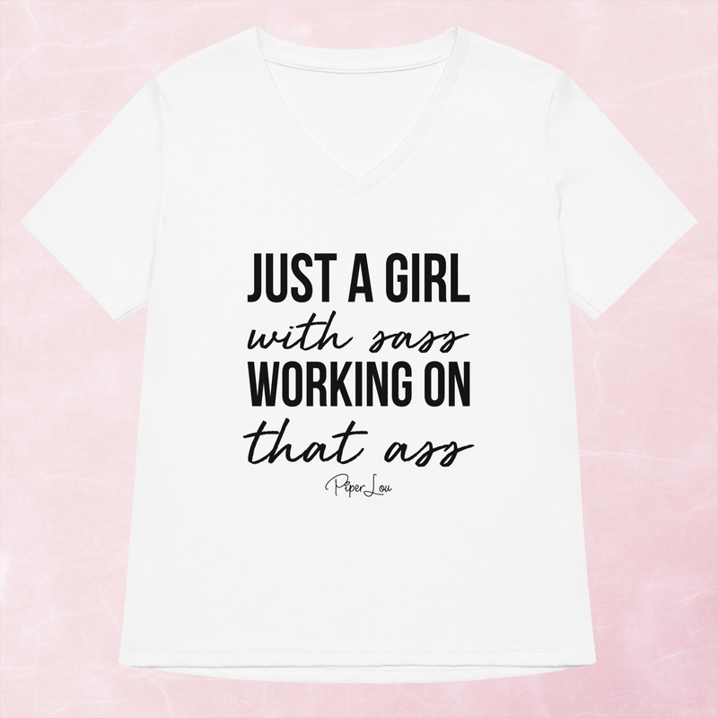 Just a Girl with Sass Working on That Ass Women’s Graphic V-Neck