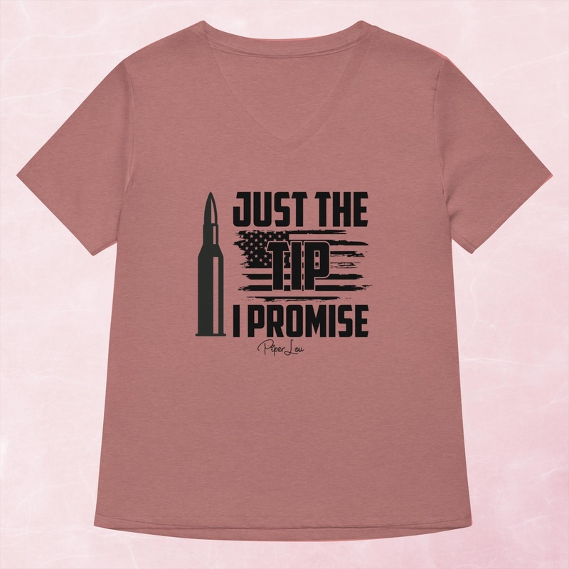 Just The Tip I Promise Women’s Graphic V-Neck