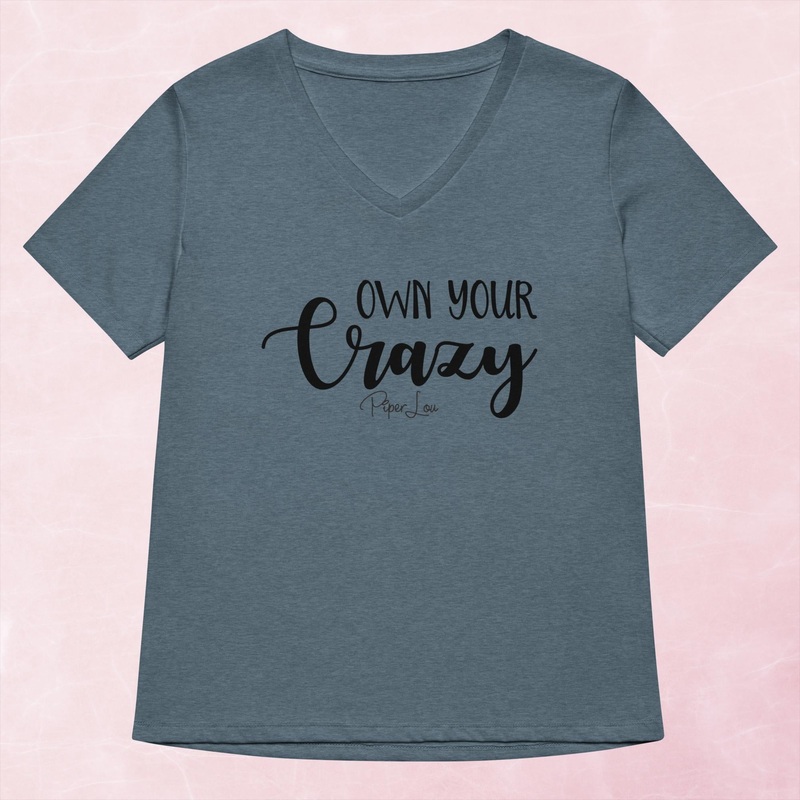 Own Your Crazy Women’s Graphic V-Neck