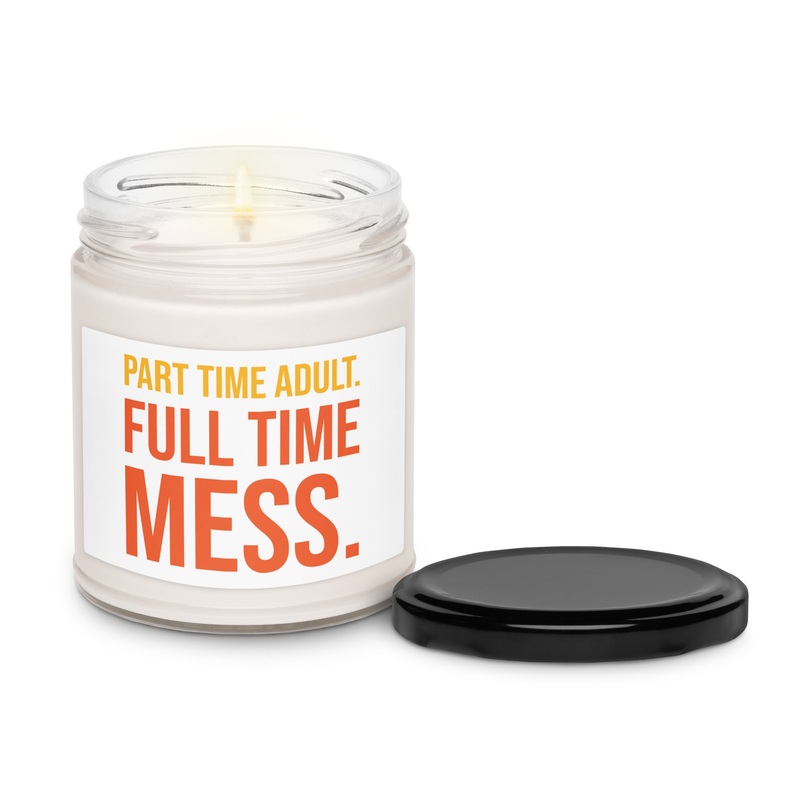 Part Time Adult Scented Soy Candle