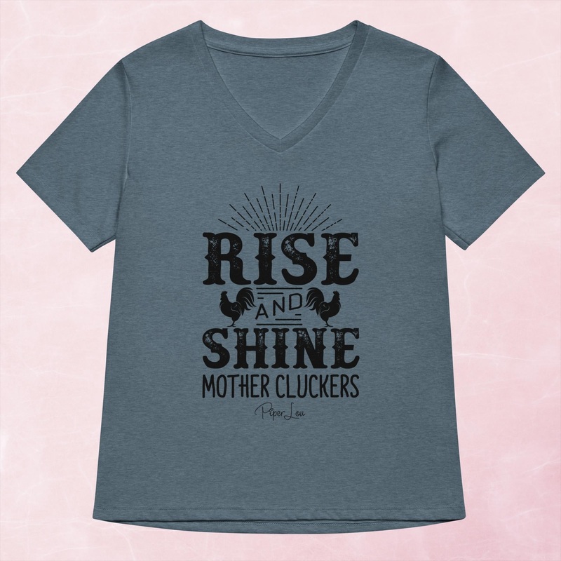 Rise And Shine Mother Cluckers Women’s Graphic V-Neck