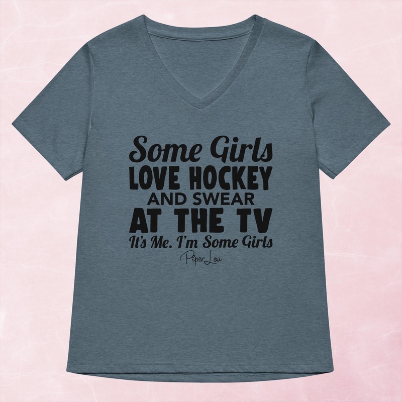 Some Girls Love Hockey And Swear At The TV Women’s Graphic V-Neck