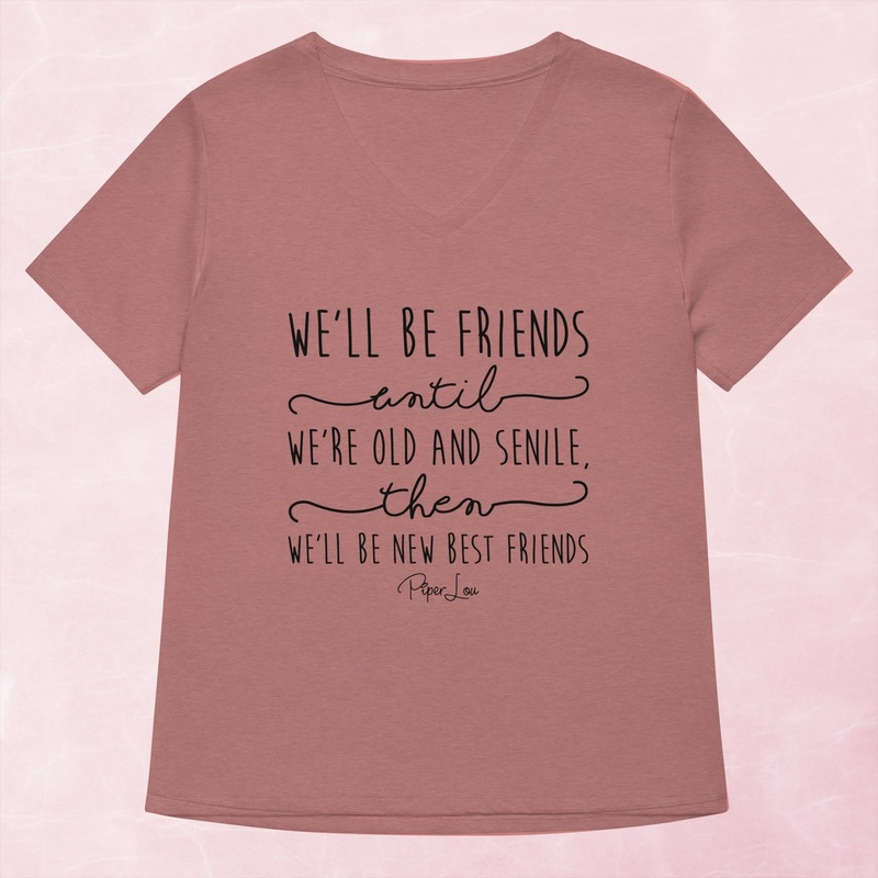 We’ll Be Friends Until Women’s Graphic V-Neck