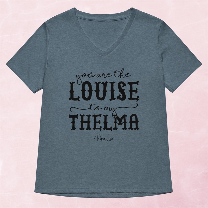 You Are The Louise To My Thelma Women’s Graphic V-Neck