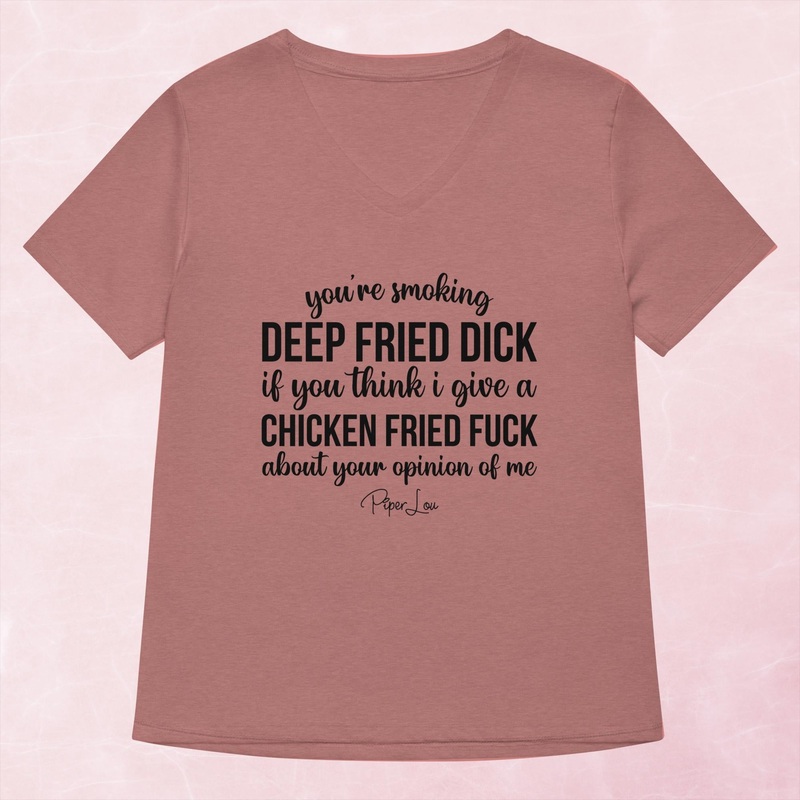 You’re Smoking Deep Fried Dick Women’s Graphic V-Neck