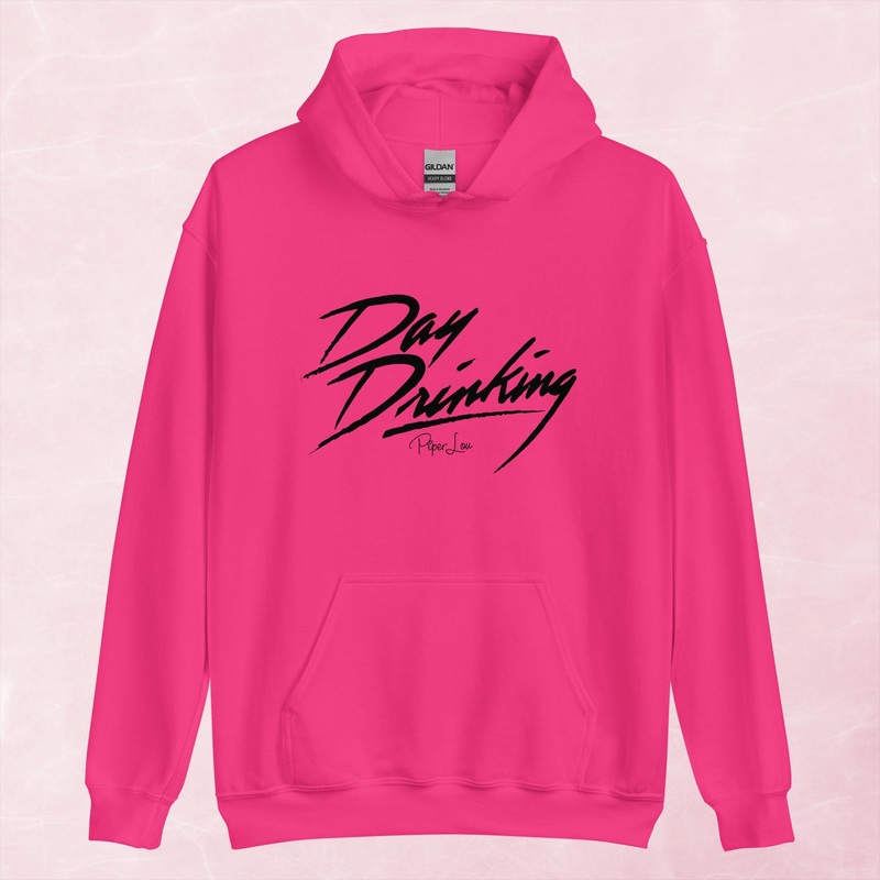Day Drinking Graphic Hoodie|Red|Heliconia|Irish Green|Orange|Military Green|Carolina Blue|Gold|Sand|Light Pink|Ash|White|S|M|L|XL|2XL|3XL|4XL|5XL