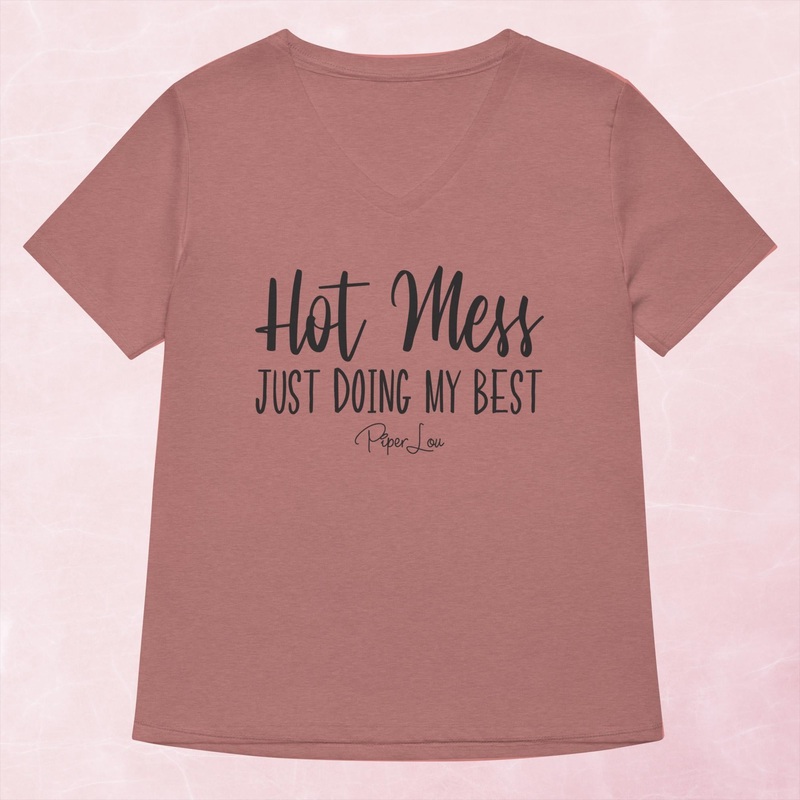 Hot Mess Just Doing My Best Women’s Graphic V-Neck