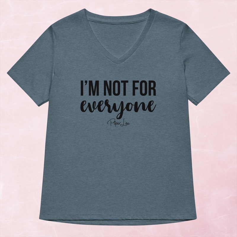 I’m Not For Everyone Women’s Graphic V-Neck