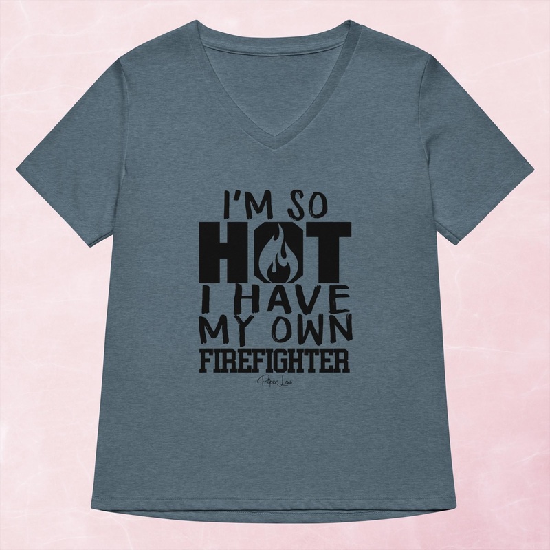 I’m So Hot I Have My Own Firefighter Women’s Graphic V-Neck
