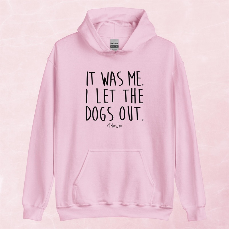 It Was Me I Let The Dogs Out Graphic Hoodie