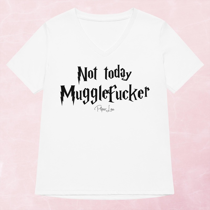 Not Today Mugglefucker Women’s Graphic V-Neck