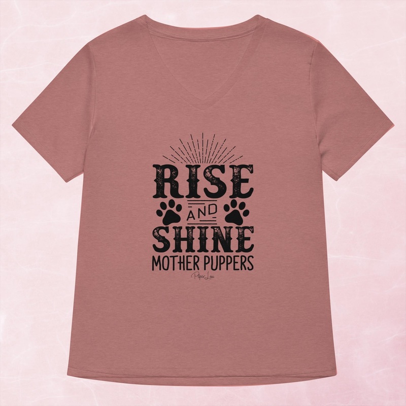 Rise And Shine Mother Puppers Women’s Graphic V-Neck