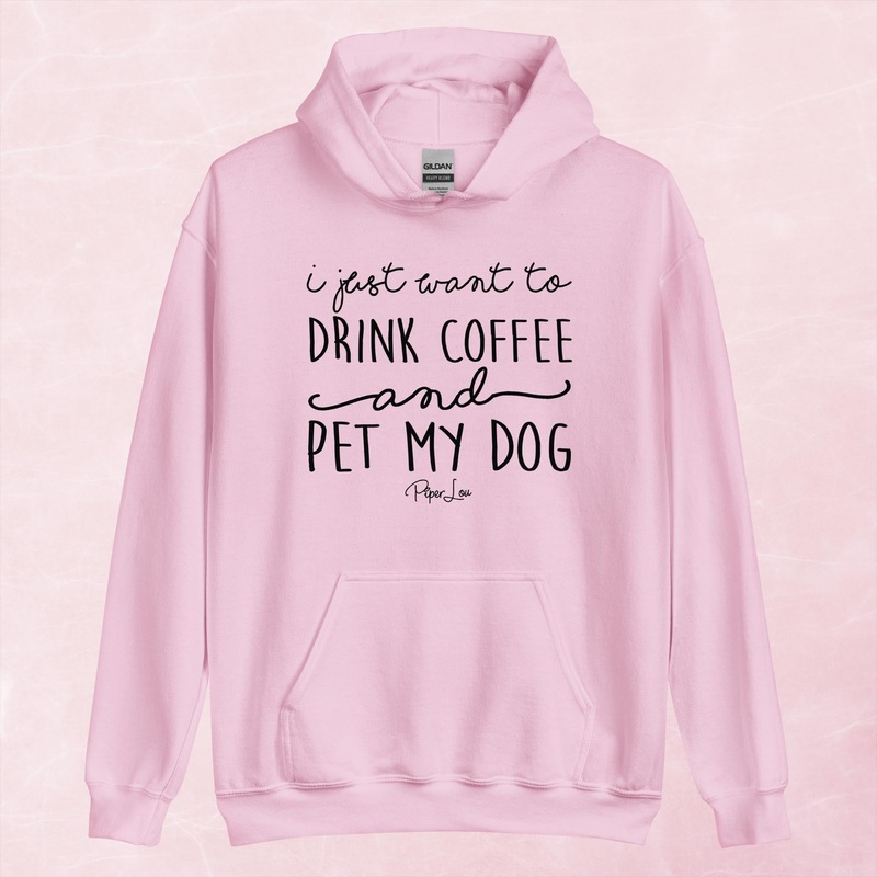I Just Want To Drink Coffee And Pet My Dog Graphic Hoodie