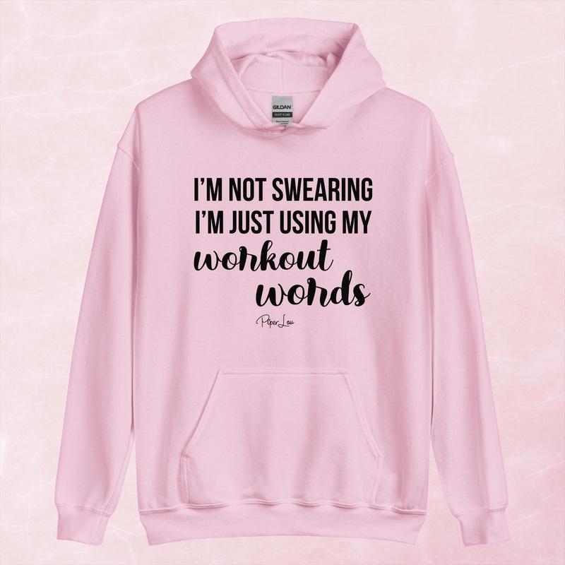 I’m Not Swearing I’m Using Workout Words Graphic Hoodie
