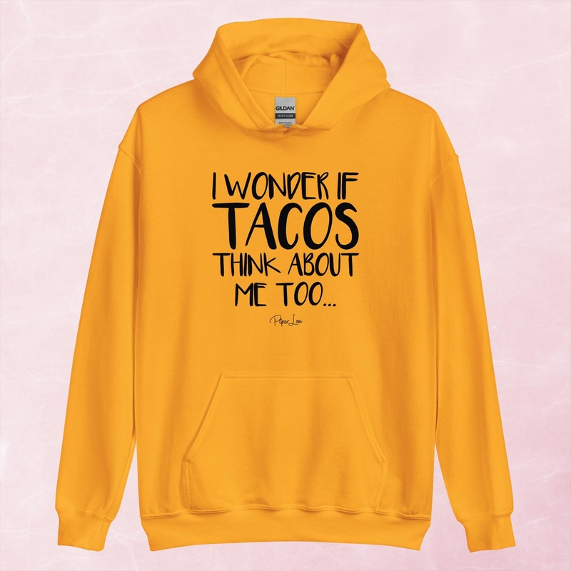 I Wonder If Tacos Think About Me Too Graphic Hoodie