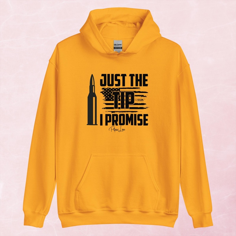 Just The Tip I Promise Graphic Hoodie