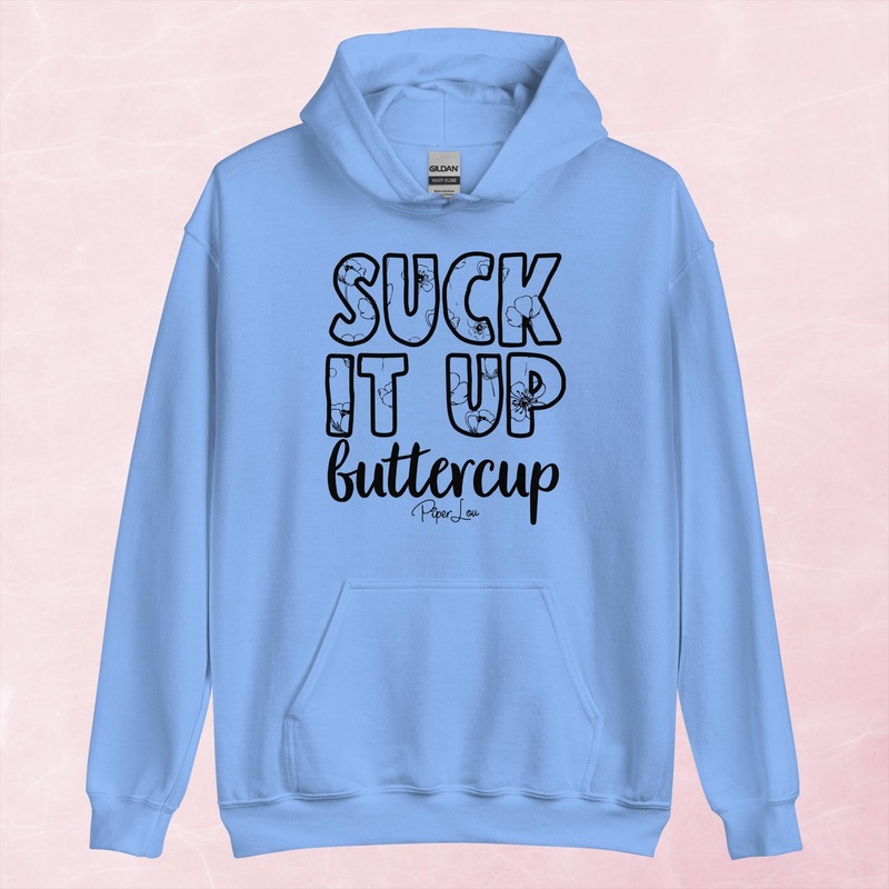 Suck It Up Buttercup Graphic Hoodie