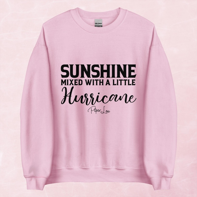 Sunshine Mixed With A Little Hurricane Graphic Crewneck Sweatshirt