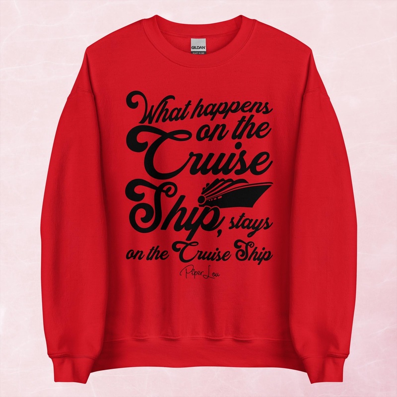 What Happens On The Cruise Ship Graphic Crewneck Sweatshirt