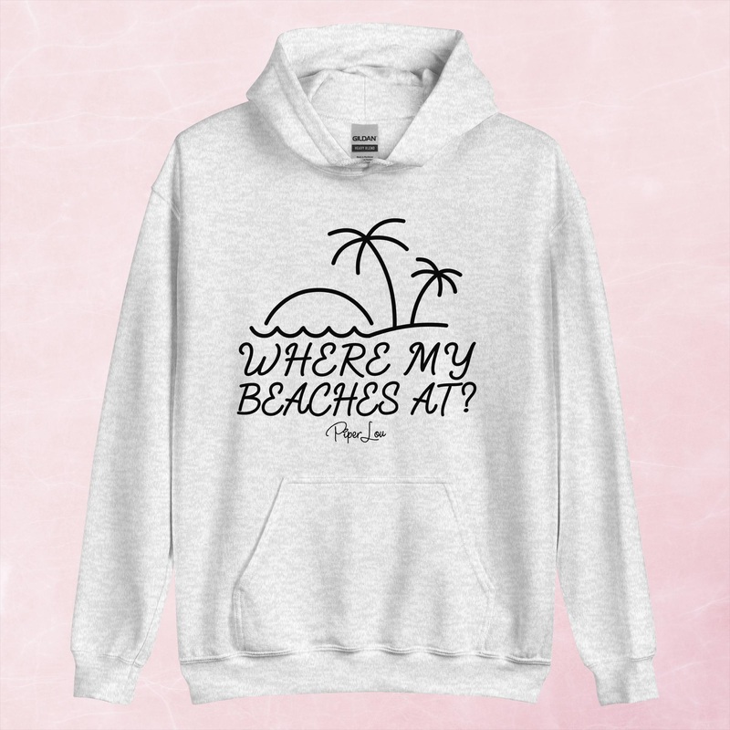 Where My Beaches At Graphic Hoodie