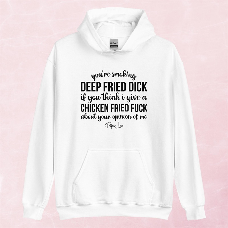 You’re Smoking Deep Fried Dick Graphic Hoodie