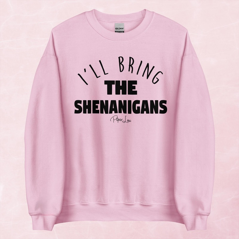 I’ll Bring The Shenanigans Graphic Crewneck Sweatshirt