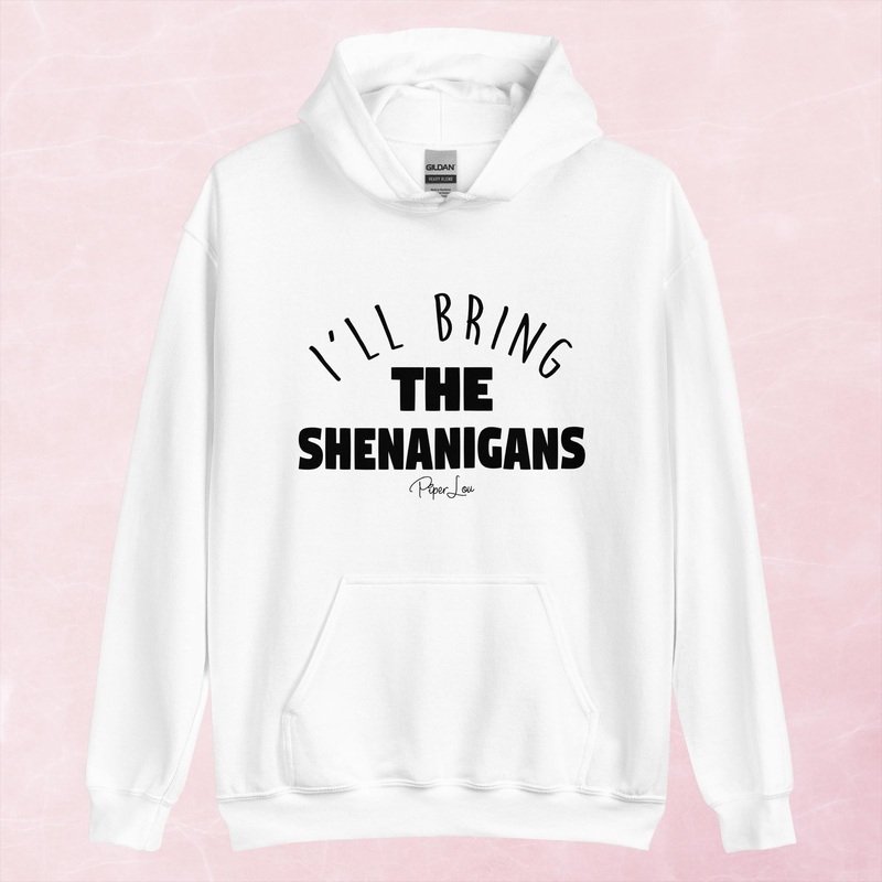I’ll Bring The Shenanigans Graphic Hoodie