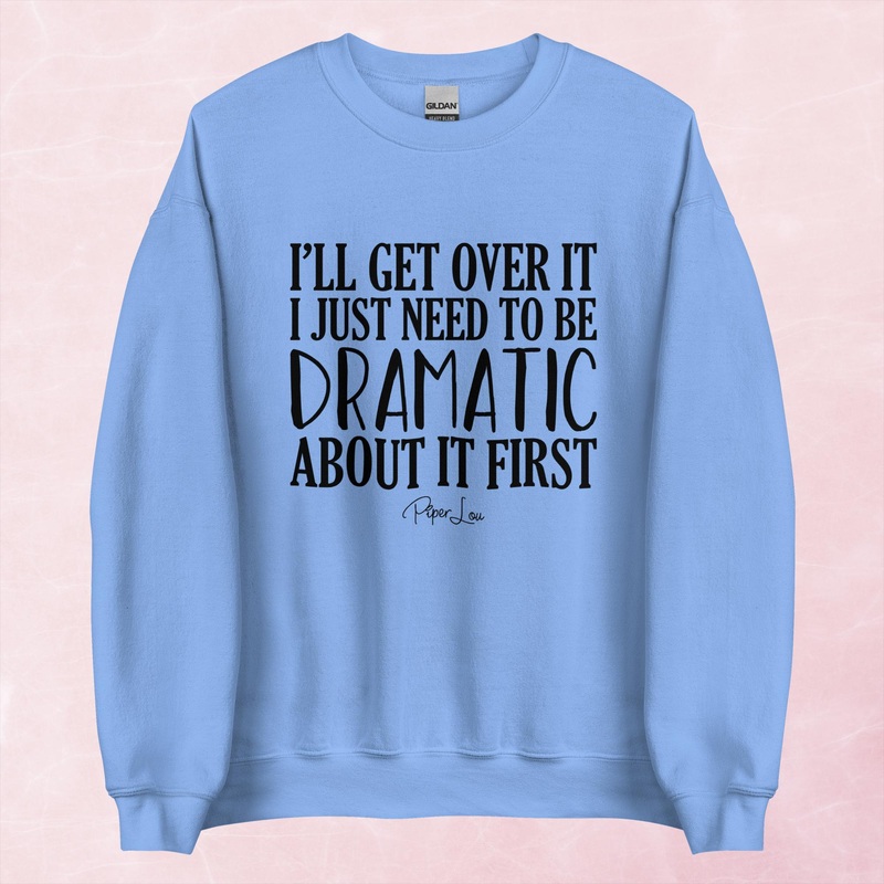 I’ll Get Over It Graphic Crewneck Sweatshirt