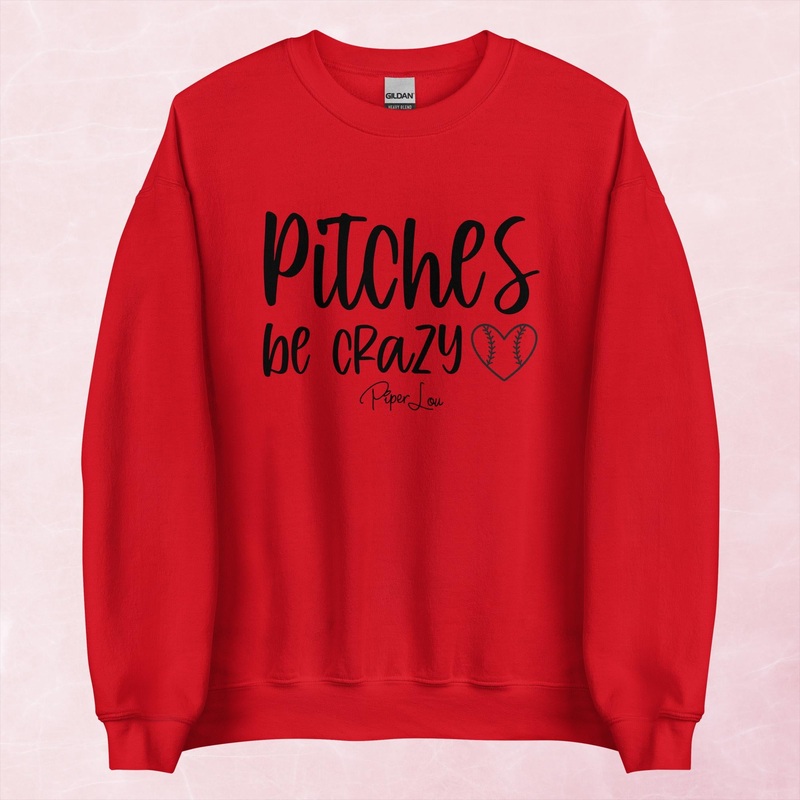 Pitches Be Crazy Graphic Crewneck Sweatshirt