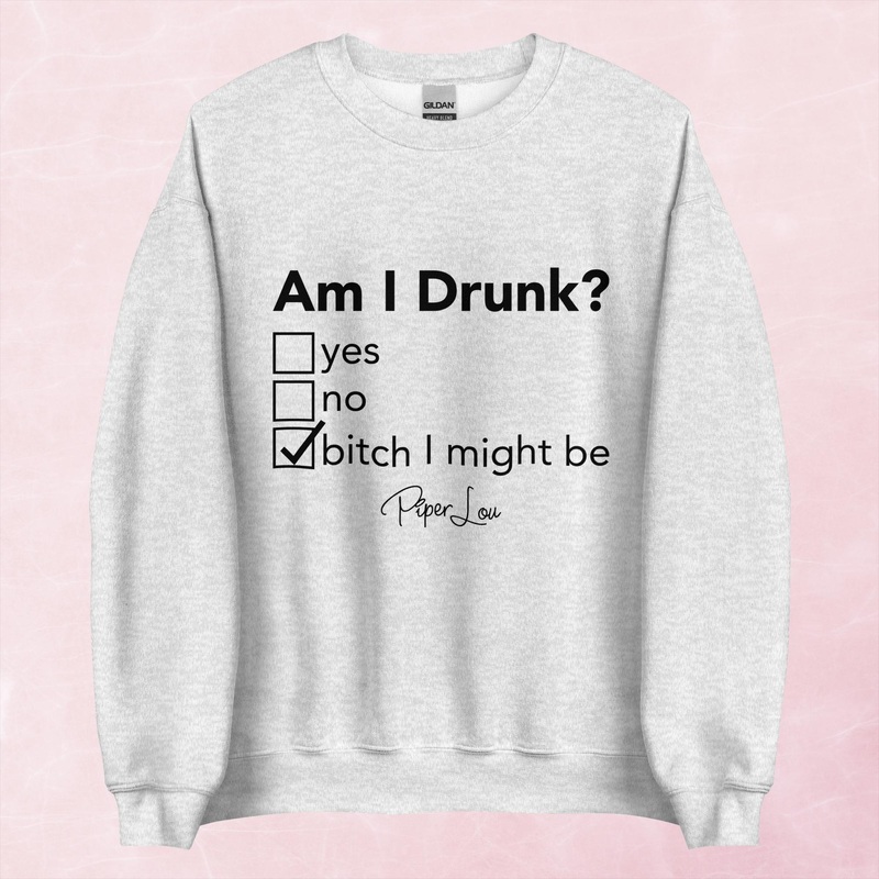 Am I Drunk Graphic Crewneck Sweatshirt