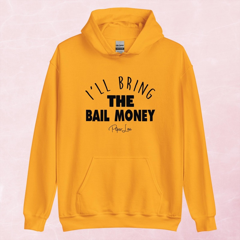 I’ll Bring The Bail Money Graphic Hoodie