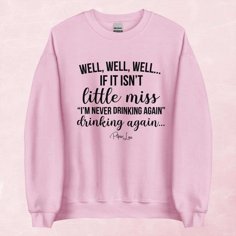 Little Miss Never Drinking Again Graphic Crewneck Sweatshirt