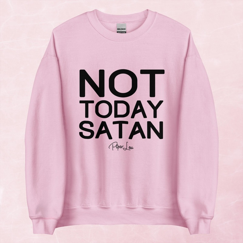 Not Today Satan Graphic Crewneck Sweatshirt