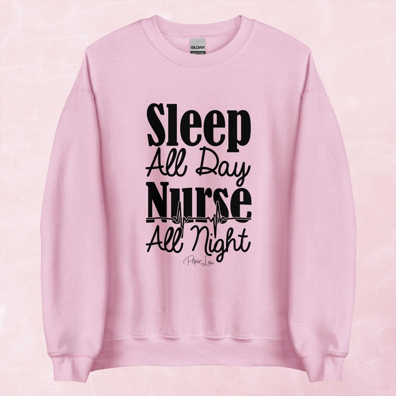 Sleep All Day Nurse All Night Graphic Crewneck Sweatshirt