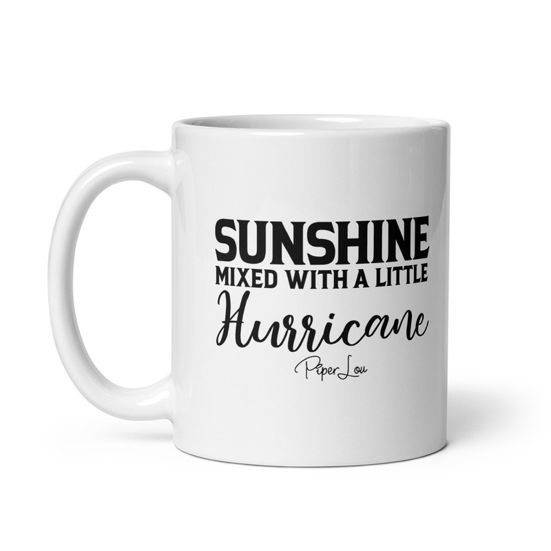 Sunshine Mixed With A Little Hurricane Ceramic Coffee Mug