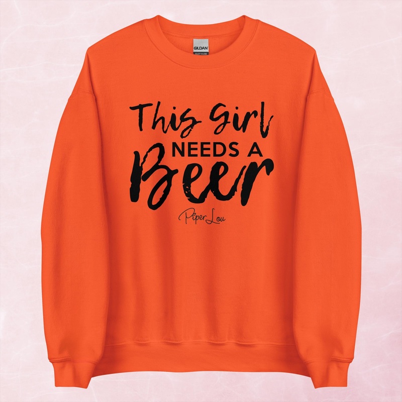 This Girl Needs A Beer Graphic Crewneck Sweatshirt