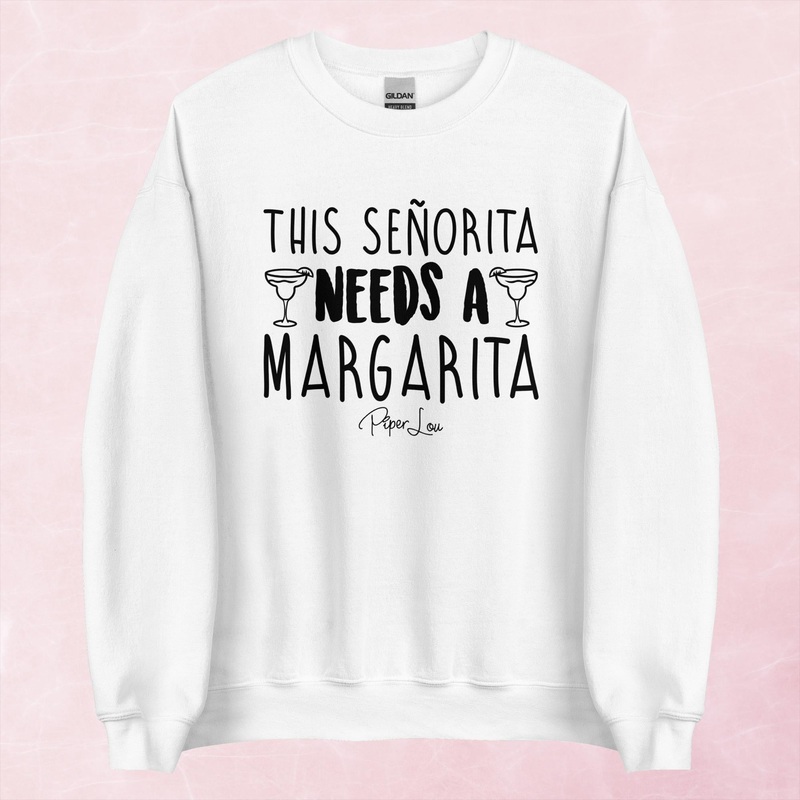 This Senorita Needs A Margarita Graphic Crewneck Sweatshirt
