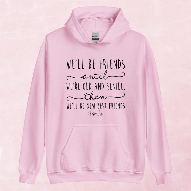 We’ll Be Friends Until Graphic Hoodie