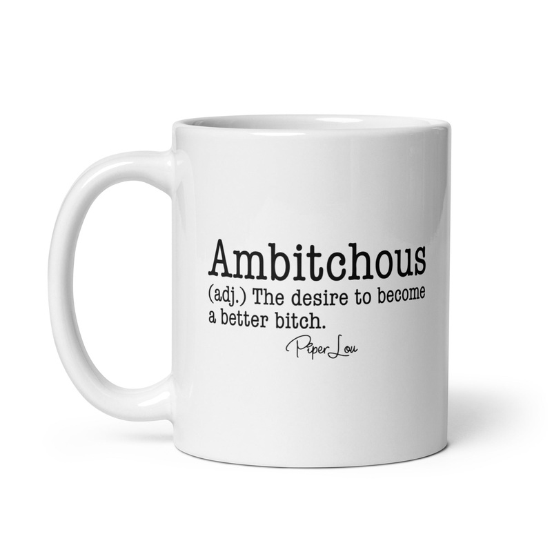 Ambitchous Ceramic Coffee Mug|11 oz|15 oz|20 oz