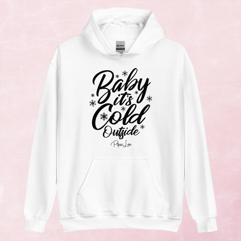 Baby It’s Cold Outside Graphic Hoodie