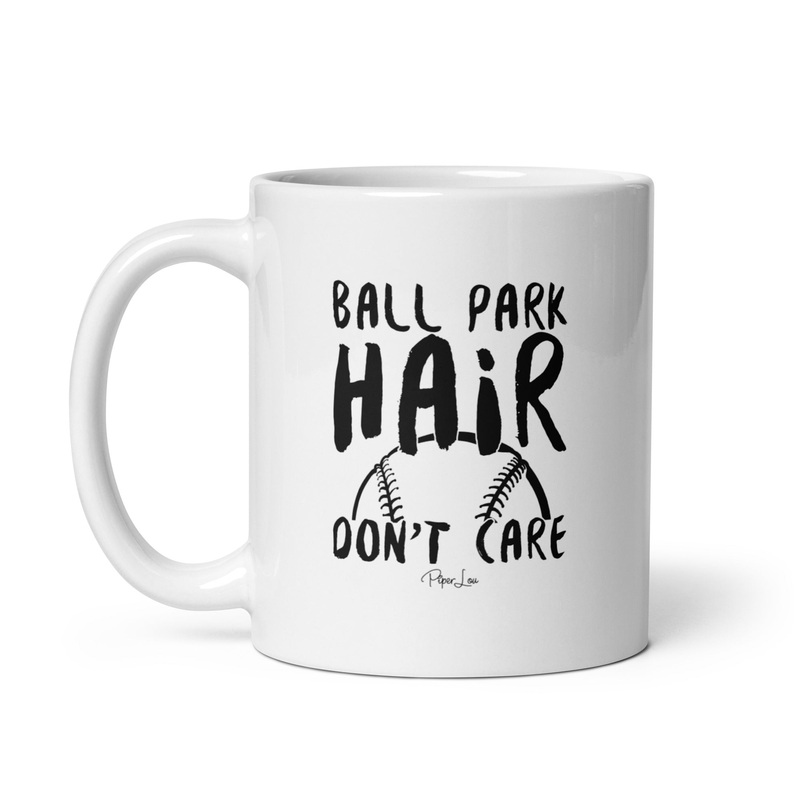 Ball Park Hair Don’t Care Ceramic Coffee Mug