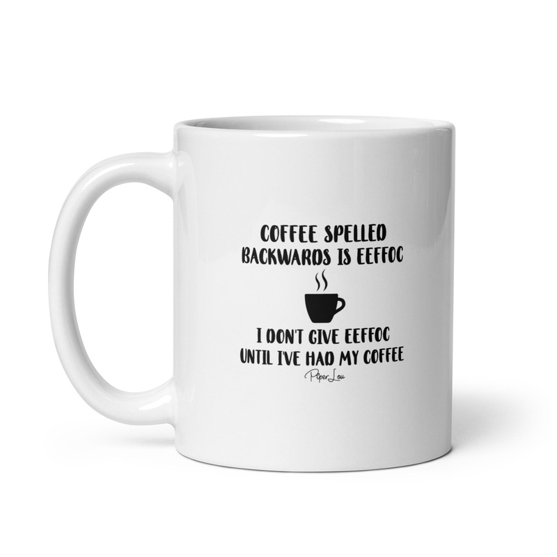 Coffee Spelled Backwards Ceramic Coffee Mug
