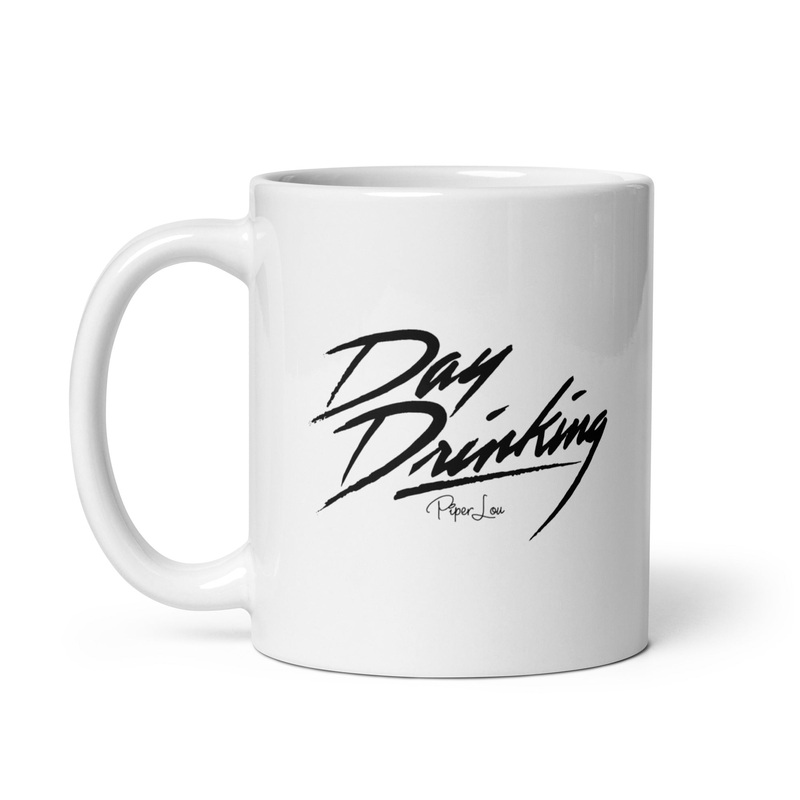Day Drinking Ceramic Coffee Mug