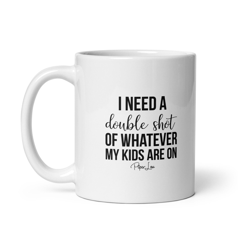 Double Shot Of Whatever My Kids Are On Ceramic Coffee Mug