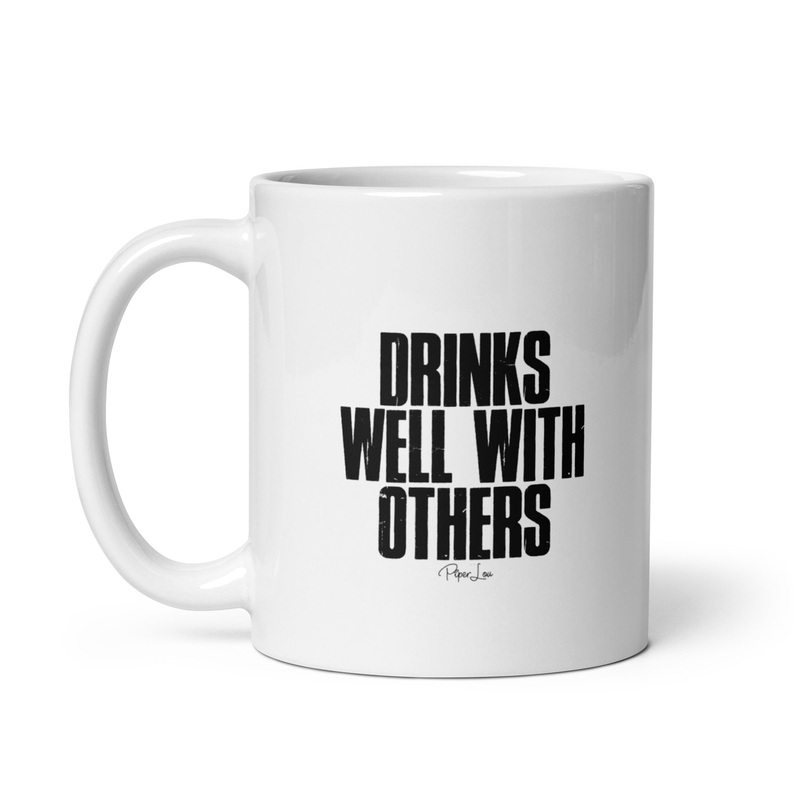 Drinks Well With Others Masculine Ceramic Coffee Mug