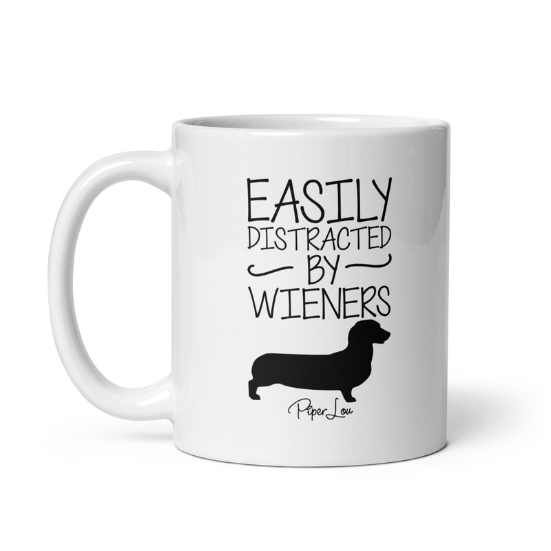 Easily Distracted By Wieners Ceramic Coffee Mug